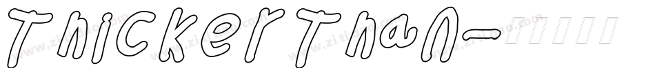 Thicker Than字体转换